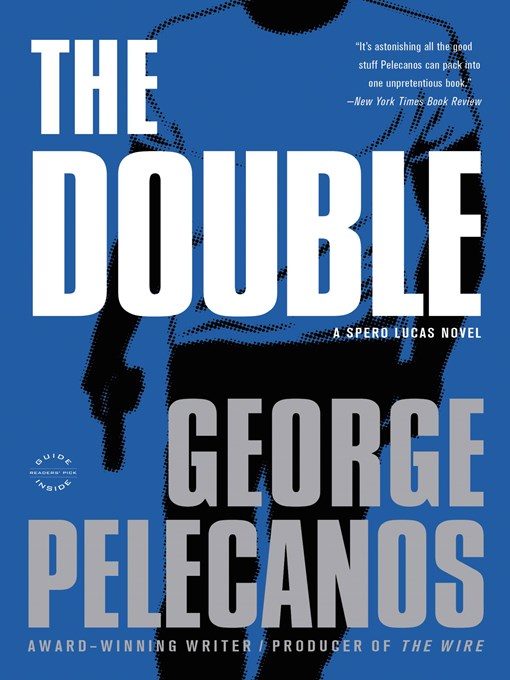 Title details for The Double by George Pelecanos - Wait list